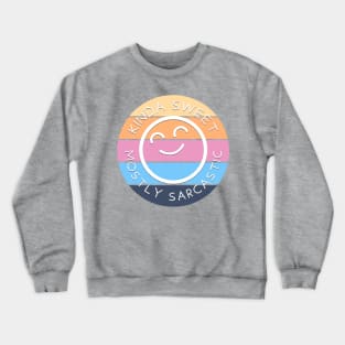 Kinda Sweet, Mostly Sarcastic Crewneck Sweatshirt